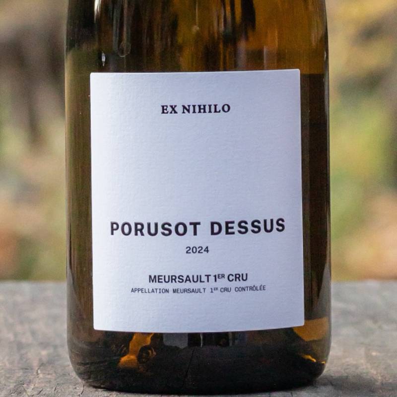 Ex Nihilo Meursault 1er Cru Porusot Dessus 2024